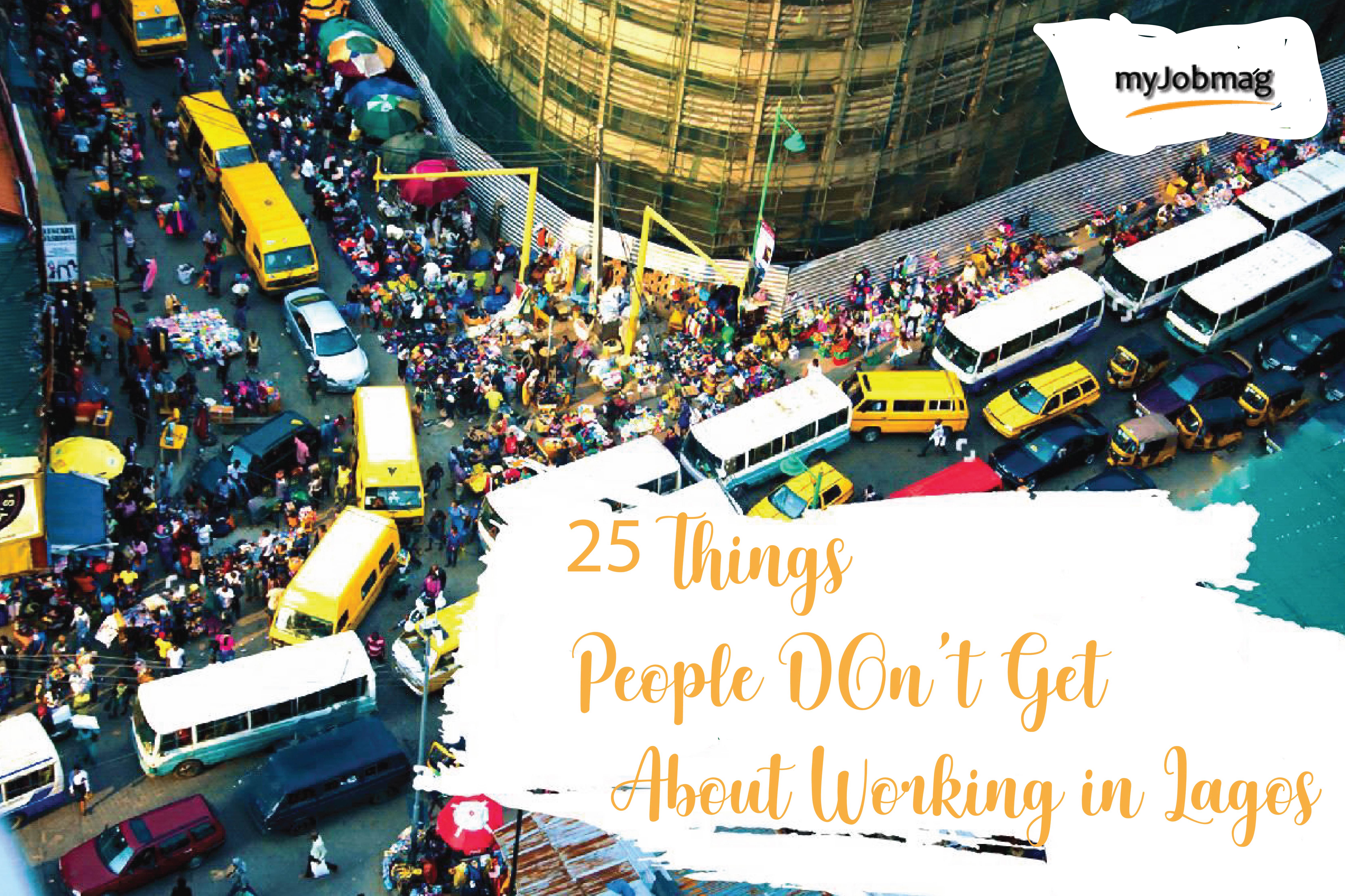25 Things People Don’t Get About Working in Lagos
